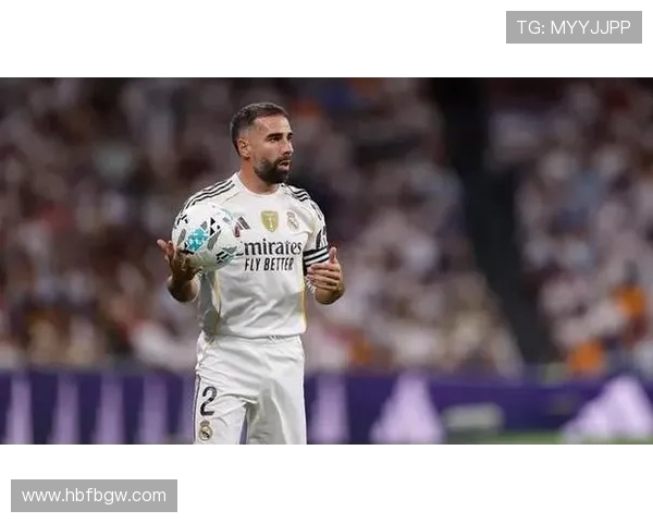 皇马后防告急卡瓦哈尔国家德比后身体不适预计缺阵一个半月